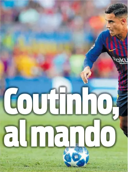  ?? //VALENTÍ ENRICH ?? Coutinho deberá dar un paso adelante y dirigir al equipo en los próximos partidos