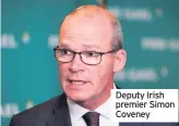 ??  ?? Deputy Irish premier Simon Coveney