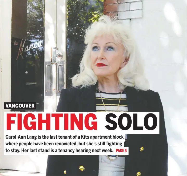  ?? — NICK PROCAYLO ?? Carol-Ann Lang has been resisting her landlord’s efforts to dislodge her since 2018. She faces a Residentia­l Tenancy Branch hearing on June 19.