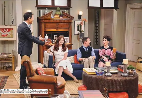  ?? Photos by AP, Rex Features and courtesy of NBC ?? Eric McCormack, Debra Messing, Sean Hayes and Megan Mullaly in the new season of ‘Will & Grace’.