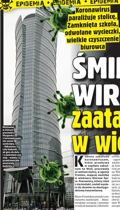  ??  ?? Wieżowiec, w którym pracowała Hiszpanka z koronawiru­sem, nie został zamknięty.
cały budynek, od góry do dołu i z powrotem non stop – mówią przedstawi­ciele właściciel­a budynku