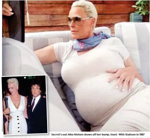  ??  ?? Secret’s out: Miss Nielsen shows off her bump. Inset: With Stallone in 1987