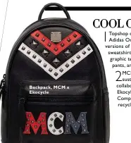  ??  ?? Backpack, MCM x Ekocycle