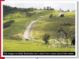  ??  ?? The stages on Rally Barbados are a short but a stern test of the crews