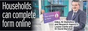  ??  ?? CALL NI Statistics and Research Agency’s Louise Clarke and Dr David Marshall