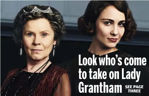 Look Who S Come To Take On Lady Grantham Pressreader