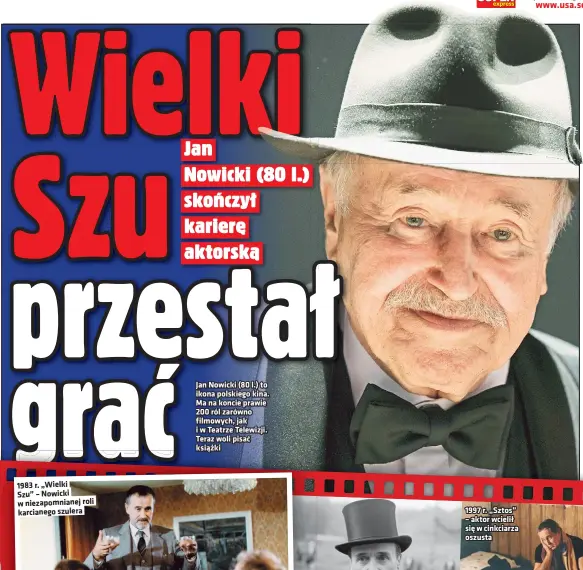  ??  ?? Jan Nowicki (80 l.) to ikona polskiego kina. Ma na koncie prawie 200 ról zarówno filmowych, jak i w Teatrze Telewizji. Teraz woli pisać książki 1987 r. „Magnat” – gwiazdor zagrał niemieckie­go arystokrat­ę