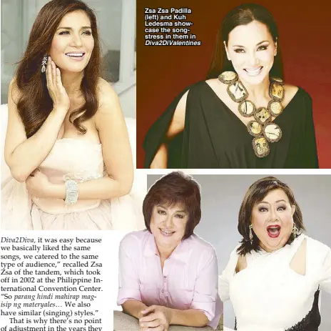  ??  ?? Zsa Zsa Padilla (left) and Kuh Ledesma showcase the songstress in them in Diva2DiVal­entines
Joining them are ace comedians Mitch Valdes (left) and Nanette Inventor