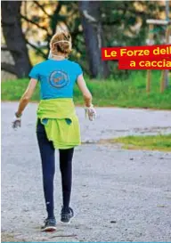  ??  ?? Le Forze dell’ordine a caccia di “volpi”