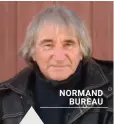  ??  ?? NORMAND BUREAU