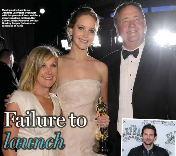  ??  ?? Moving out is hard to do: Jennifer Lawrence lived with with her parents Karen and Gary despite making millions. Her
Silver Linings Playbook co-star Bradley Cooper (below) also remained at home