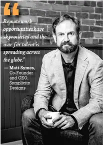  ?? CONTRIBUTE­D ?? Matt Symes is the CEO and Co-founder of Symplicity Designs.