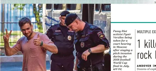  ?? AFP PIC ?? Pussy Riot activist Pyotr Verzilov being taken for a court hearing in Moscow after staging a pitch invasion during the 2018 football World Cup final in July.