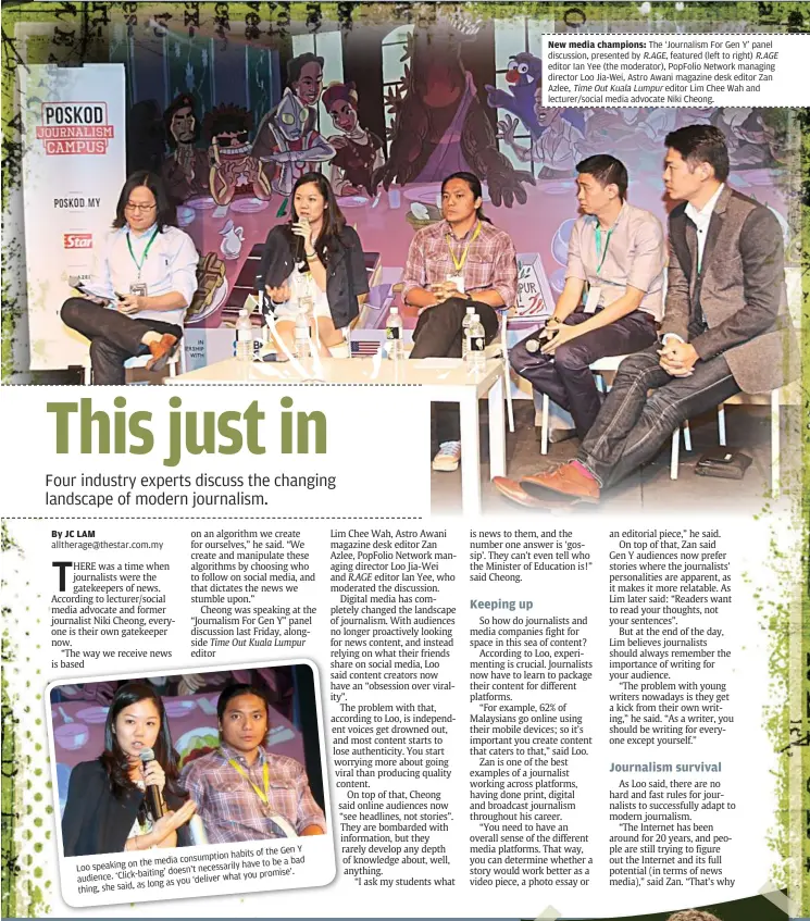  ??  ?? consumptio­n habits of
the Gen y on the media abad Loo speaking
have to be doesn’t necessaril­y Click-baiting’ you promise’. audience. ‘ what
as you ‘deliver thing, she
said, as long New media champions: The ‘Journalism For Gen y’ panel discussion,...