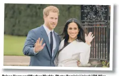  ??  ?? Prince Harry and Meghan Markle. Photo: Dominic Lipinski/PA Wire