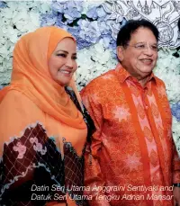  ??  ?? Datin Seri Utama Anggraini Sentiyaki and Datuk Seri Utama Tengku Adnan Mansor
