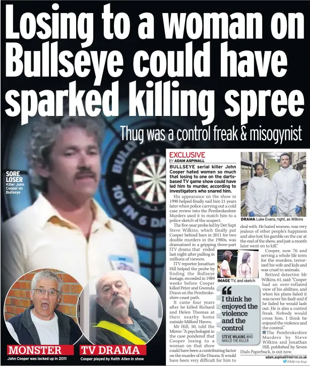  ??  ?? SORE LOSER Killer John Cooper on Bullseye
MONSTER John Cooper was locked up in 2011
TV DRAMA Cooper played by Keith Allen in show