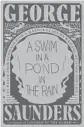  ??  ?? ‘A Swim in a Pond in the Rain’
By George Saunders; Random House, 410 pages, $28