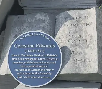  ??  ?? Sunderland City Council’s Blue Plaque to Celestine Edwards Picture by David Wood