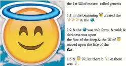  ??  ?? The opening verses of the Book of Genesis, as rendered by Bible Emoji.