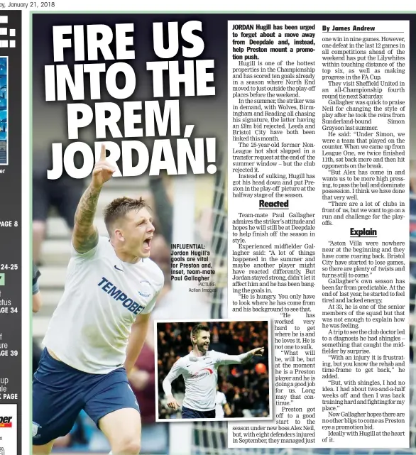  ?? PICTURE: Action Images ?? INFLUENTIA­L: Jordan Hugill’s goals are vital for Preston and, inset, team-mate Paul Gallagher