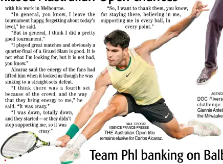  ?? PAUL CROCK/ AGENCE FRANCE-PRESSE ?? THE Australian Open title remains elusive for Carlos Alcaraz.