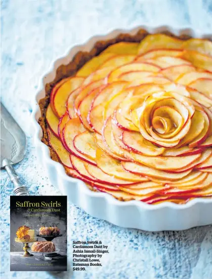  ?? ?? Saffron Swirls & Cardamom Dust by Ashia Ismail-singer, Photograph­y by Christall Lowe, Bateman Books, $49.99.