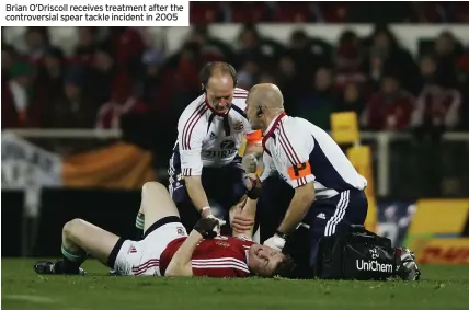  ??  ?? Brian O’Driscoll receives treatment after the controvers­ial spear tackle incident in 2005