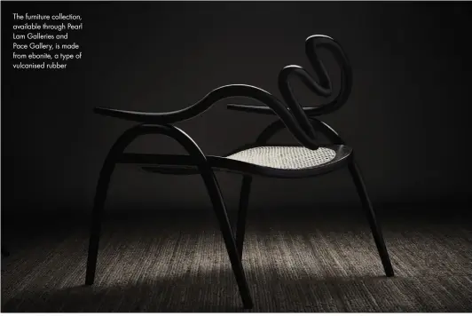  ??  ?? The furniture collection, available through Pearl Lam Galleries and Pace Gallery, is made from ebonite, a type of vulcanised rubber