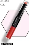  ?? ?? LE PRODUIT
Infaillibl­e 24H Rouge à lèvres duo, L'Oréal Paris 14,50 € (teinte 506).