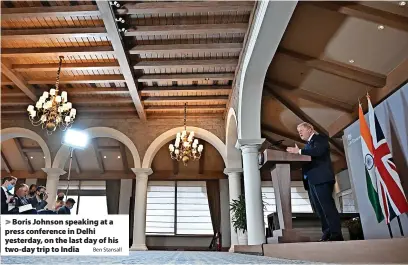  ?? Ben Stansall ?? Boris Johnson speaking at a press conference in Delhi yesterday, on the last day of his two-day trip to India