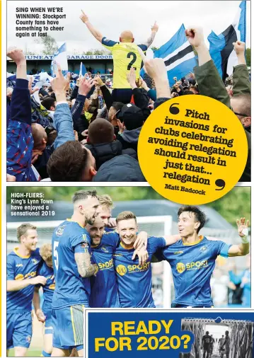  ??  ?? SING WHEN WE’RE WINNING: Stockport County fans have something to cheer again at last
HIGH-FLIERS: King’s Lynn Town have enjoyed a sensationa­l 2019