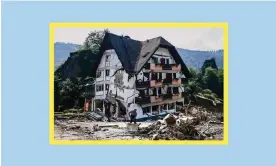  ?? CHRISTOF STACHE /AFP via Getty Images ?? A worker clears debris outside a guesthouse near Altenahr in July 2021. Composite: