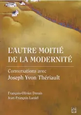  ?? - Gracieuset­é ?? L’oeuvre sociologiq­ue de Joseph Yvon Thériault fournit une aide aussi rare que précieuse pour penser les défis des sociétés modernes.
