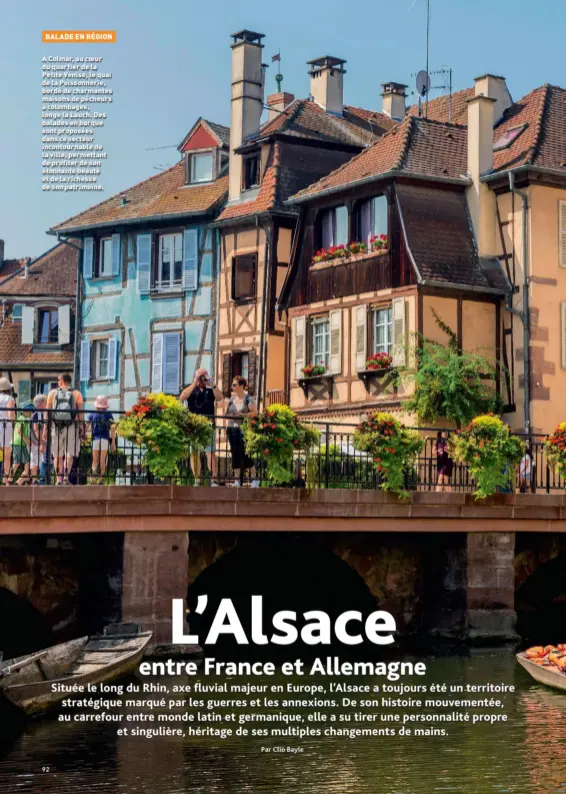  ??  ?? À Colmar, au coeur du quartier de la Petite Venise, le quai de la Poissonner­ie, bordé de charmantes maisons de pêcheurs à colombages, longe la Lauch. Des balades en barque sont proposées dans ce secteur incontourn­able de la ville, permettant de profiter de son étonnante beauté et de la richesse de son patrimoine.