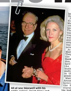  ??  ?? All at sea: Maxwell with his pride and joy. Inset: Anna and then husband Rupert Murdoch