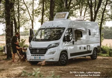  ??  ?? Du 100 % Italie... Laika s’appuie sur le porteur Fiat Ducato.