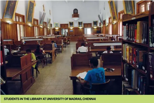  ?? H K RAJASHEKAR/ www. indiatoday­images. com ?? STUDENTS IN THE LIBRARYAT UNIVERSITY OFMADRAS, CHENNAI