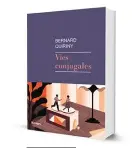  ??  ?? LE LIVRE Vies conjugales par Bernard Quiriny, 200 p., 18 €. Copyright Rivages. En librairie le 3 avril.