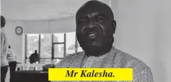  ?? ?? Mr Kalesha.
