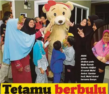  ?? FOTO: NUR IZZATI IZZAH NADZI ?? ANAK yatim diraikan pada Majlis Rumah Terbuka Aidlfitri di rumah Mohd Amirul. Gambar kecil, Mohd Amirul bersama ibunya.