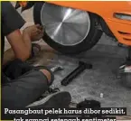  ?? ?? Pasangbaut pelek harus dibor sedikit, tak sampai setengah sentimeter