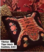  ??  ?? Tibetan Tiger black Cushion, £43