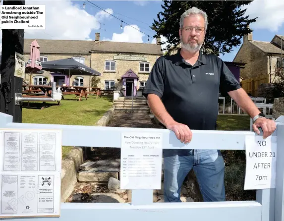  ?? Paul Nicholls ?? > Landlord Jonathan Armstrong outside The Old Neighbourh­ood pub in Chalford