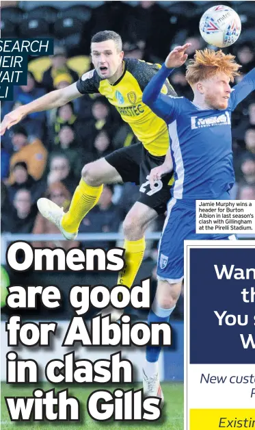  ??  ?? Jamie Murphy wins a header for Burton Albion in last season’s clash with Gillingham at the Pirelli Stadium.