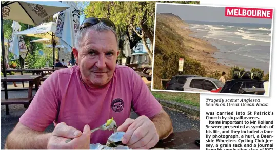  ?? ?? Mourned: John Holland Sr died after getting into difficulty swimming on Australian beach
Tragedy scene: Anglesea beach on Great Ocean Road MELBOURNE