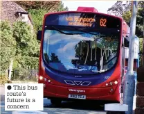  ?? ?? ● This bus route’s future is a concern