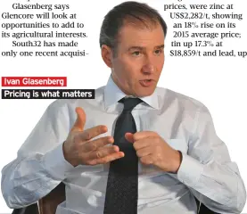  ??  ?? Ivan Glasenberg Pricing is what matters