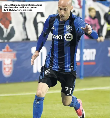  ?? PHOTO D’ARCHIVES ?? Laurent Ciman a disputé trois saisons dans le maillot de l’impact entre
2015 et 2017.