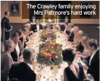  ??  ?? The Crawley family enjoying
Mrs Patmore’s hard work